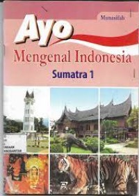 Image of Ayo mengenal Indonesia: Sumatra 2