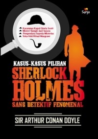 Image of Kasus-kasus pilihan sherlock holmes sang detektif fenomenal