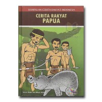 Image of Kumpulan cerita rakyat indonesia: cerita rakyat papua