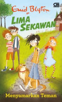 Image of Lima sekawan: menyamarkan teman