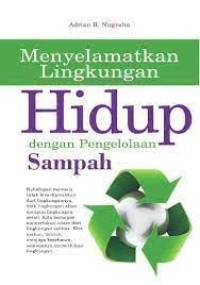 Image of Menyelamatkan lingkungan hidup dengan pengelolaan sampah