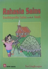 Image of Rahasia sains: ensiklopedia sains untuk anak